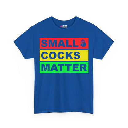 Small Cocks Matter Tee