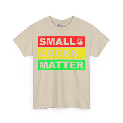 Small Cocks Matter Tee