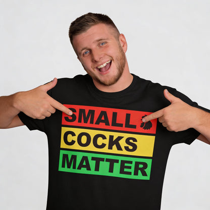 Small Cocks Matter Tee