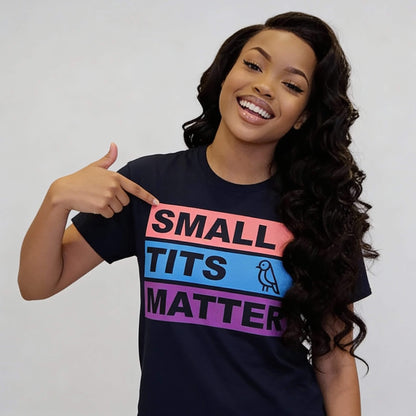 "Small Tits Matter" Tee