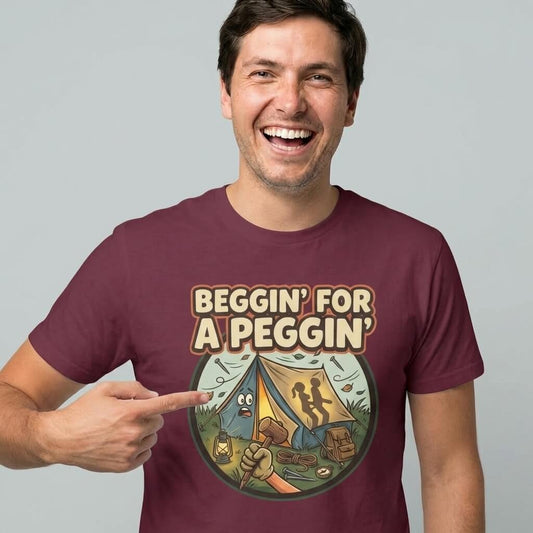 Beggin' for a Peggin' Camping Tee