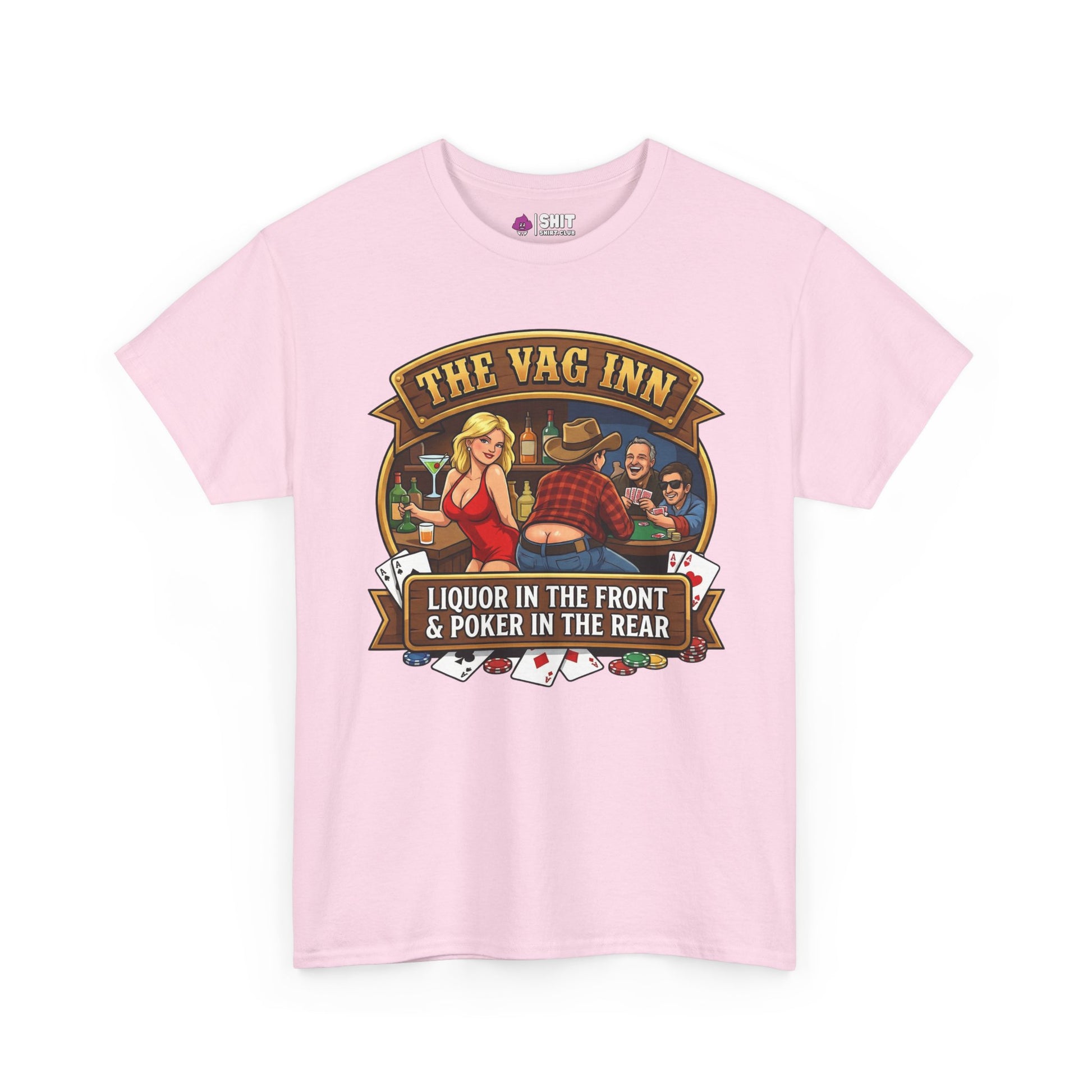The Vag Inn "Liquor in the Front & Poker in the Rear" Tee - Shit Shirt Club