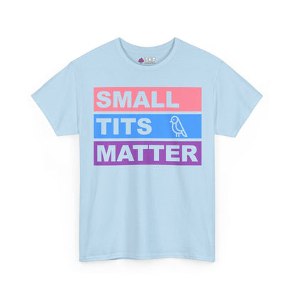 "Small Tits Matter" Tee