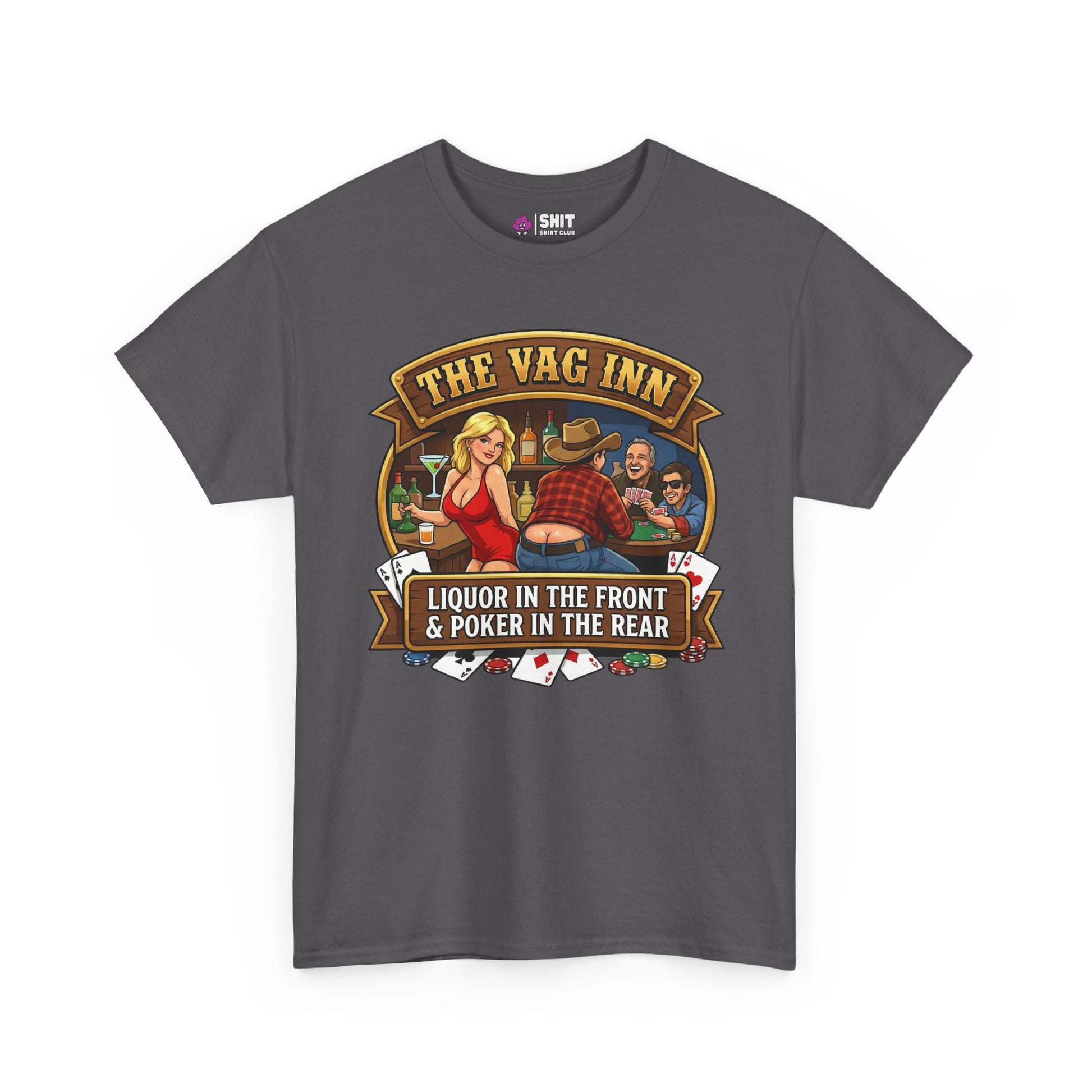 The Vag Inn "Liquor in the Front & Poker in the Rear" Tee - Shit Shirt Club