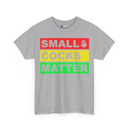 Small Cocks Matter Tee