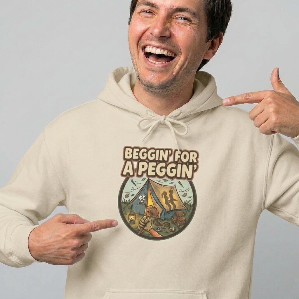 Beggin' For A Peggin' Funny Camping Hoodie - Shit Shirt Club 