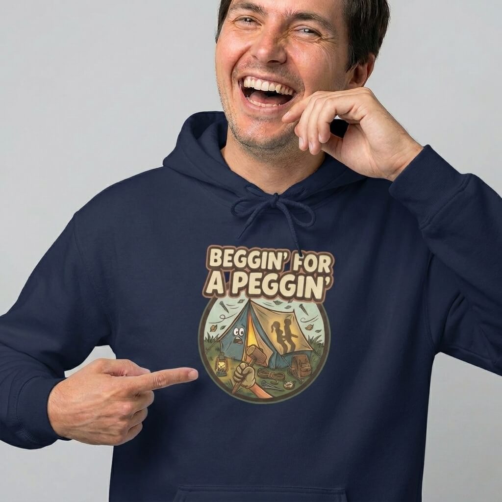 Beggin' For A Peggin' Funny Camping Hoodie - Shit Shirt Club 