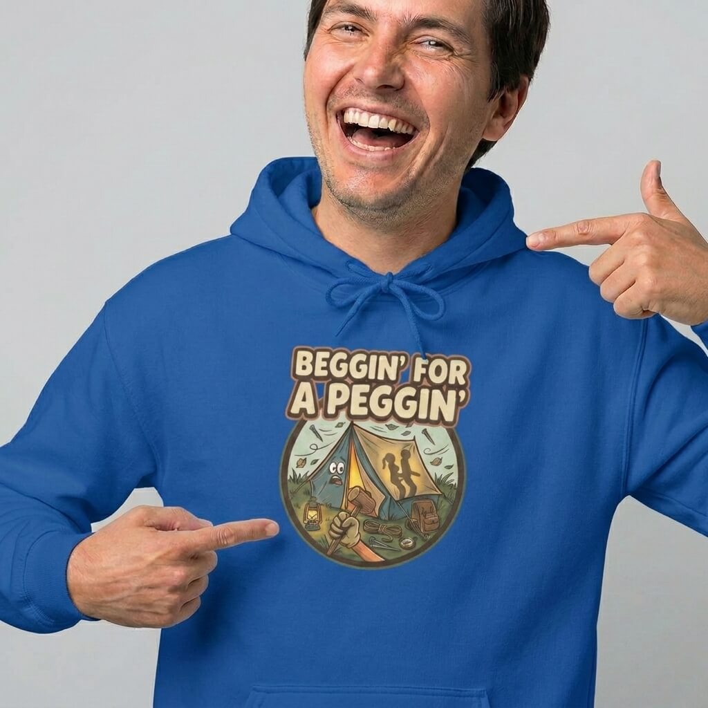 Beggin' For A Peggin' Funny Camping Hoodie - Shit Shirt Club 