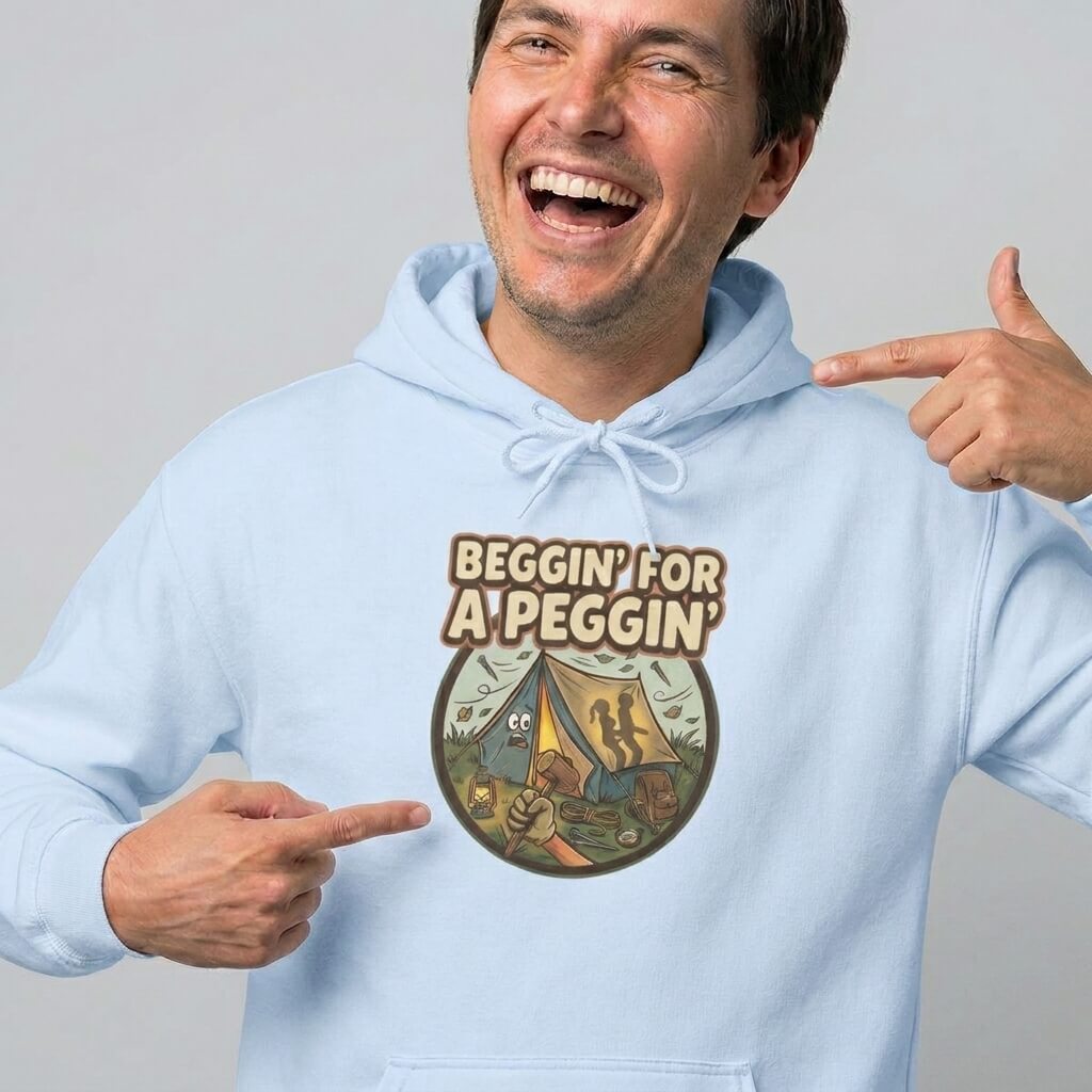 Beggin' For A Peggin' Funny Camping Hoodie - Shit Shirt Club 