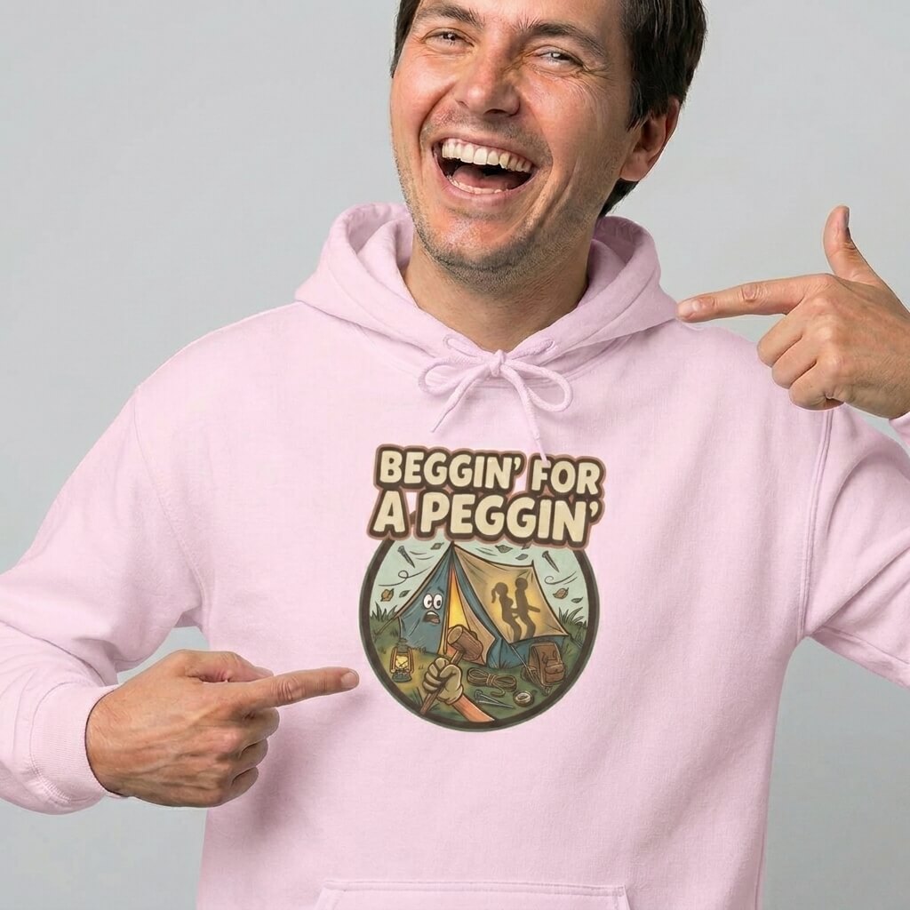 Beggin' For A Peggin' Funny Camping Hoodie - Shit Shirt Club 