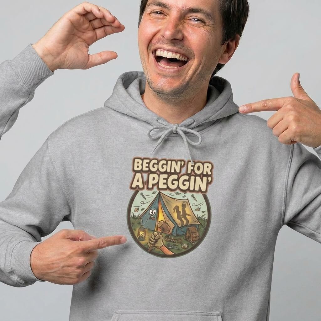 Beggin' For A Peggin' Funny Camping Hoodie - Shit Shirt Club 