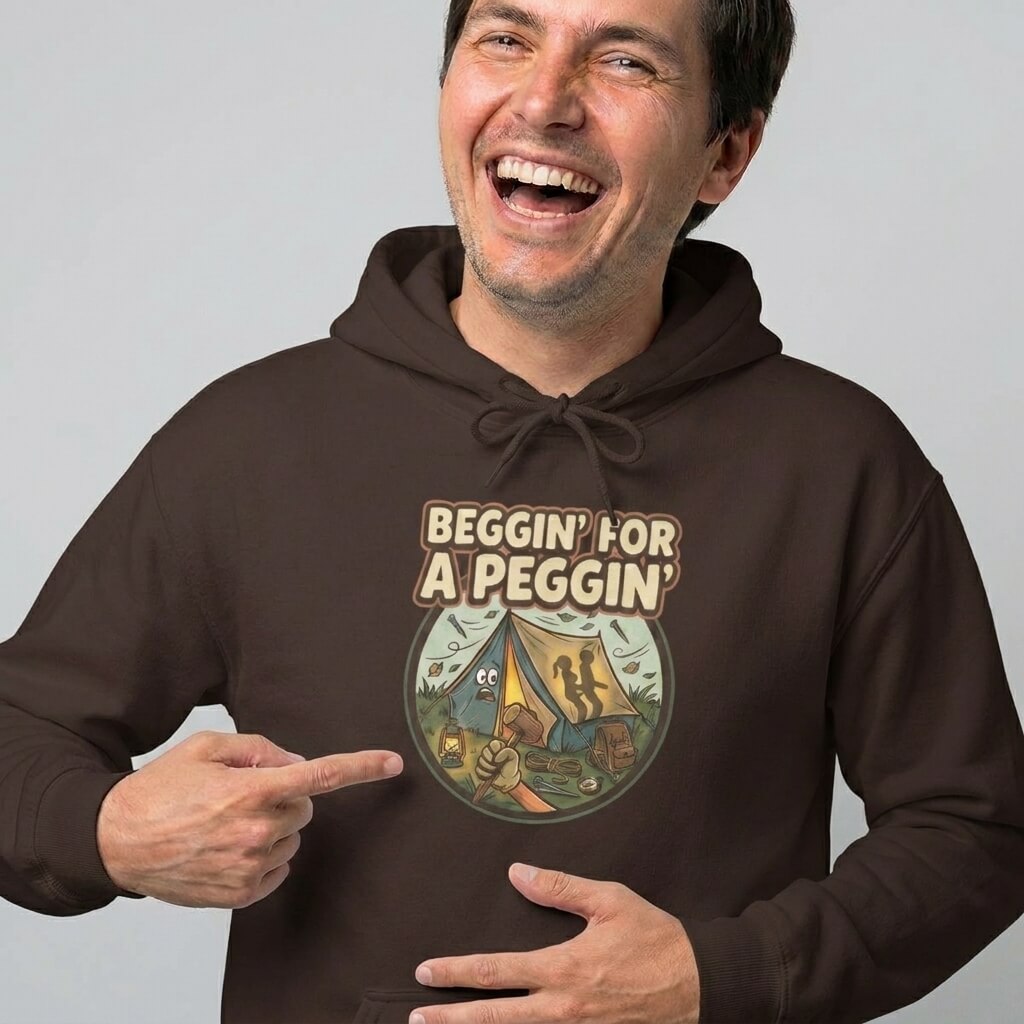 Beggin' For A Peggin' Funny Camping Hoodie - Shit Shirt Club 