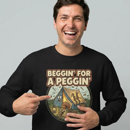 Beggin For A Peggin Funny Camping Sweatshirt - Shit Shirt Club 