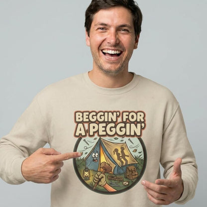 Beggin For A Peggin Funny Camping Sweatshirt - Shit Shirt Club 