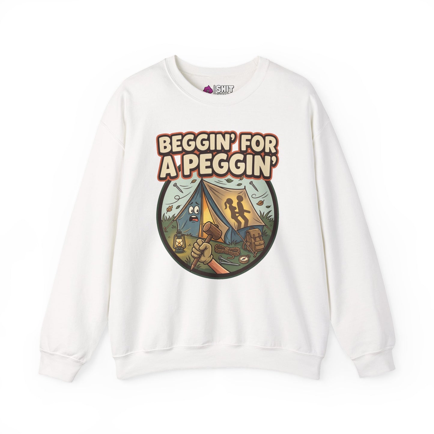 Beggin For A Peggin Funny Camping Sweatshirt - Shit Shirt Club 