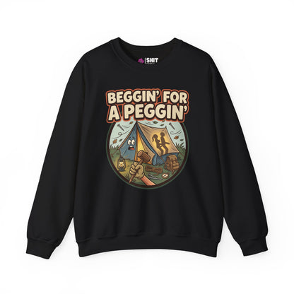 Beggin For A Peggin Funny Camping Sweatshirt - Shit Shirt Club 