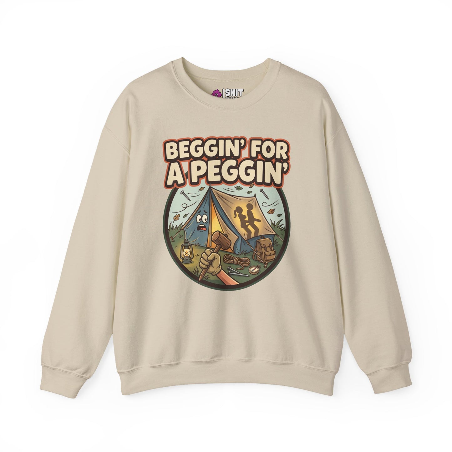Beggin For A Peggin Funny Camping Sweatshirt - Shit Shirt Club 
