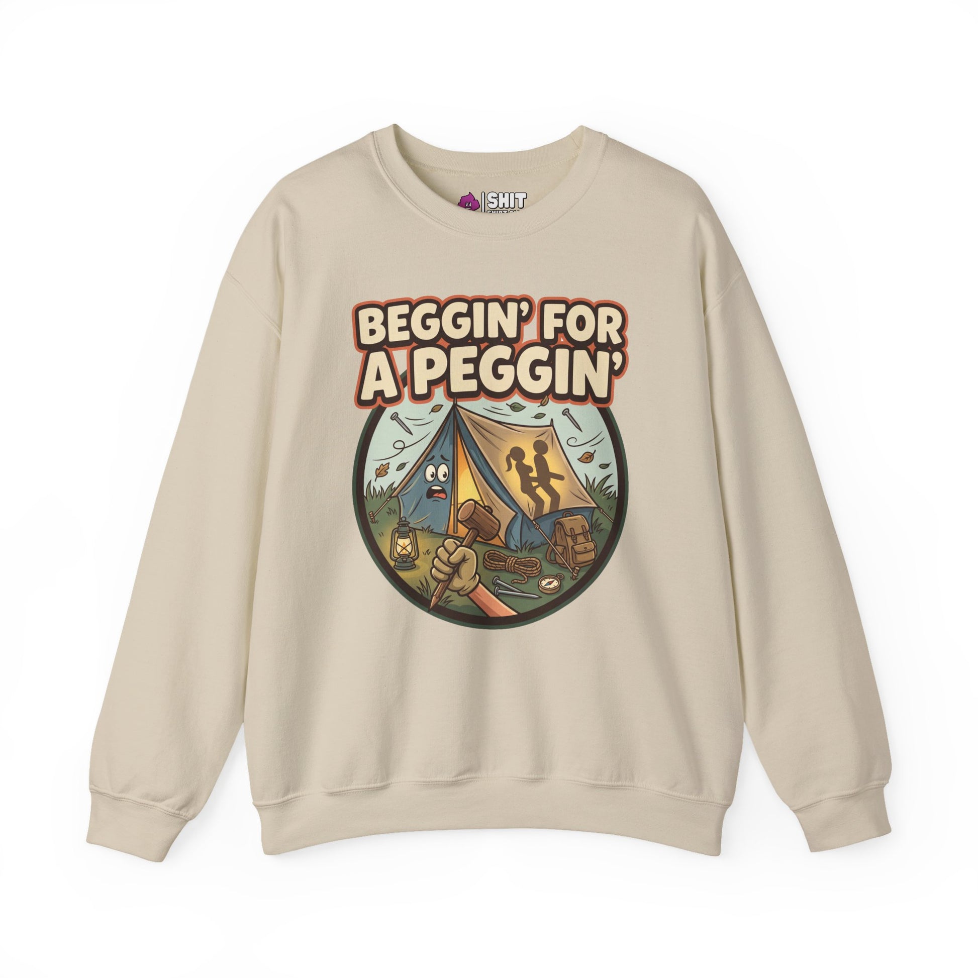 Beggin For A Peggin Funny Camping Sweatshirt - Shit Shirt Club 