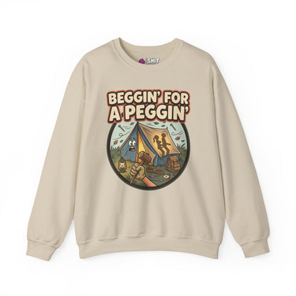 Beggin For A Peggin Funny Camping Sweatshirt - Shit Shirt Club 
