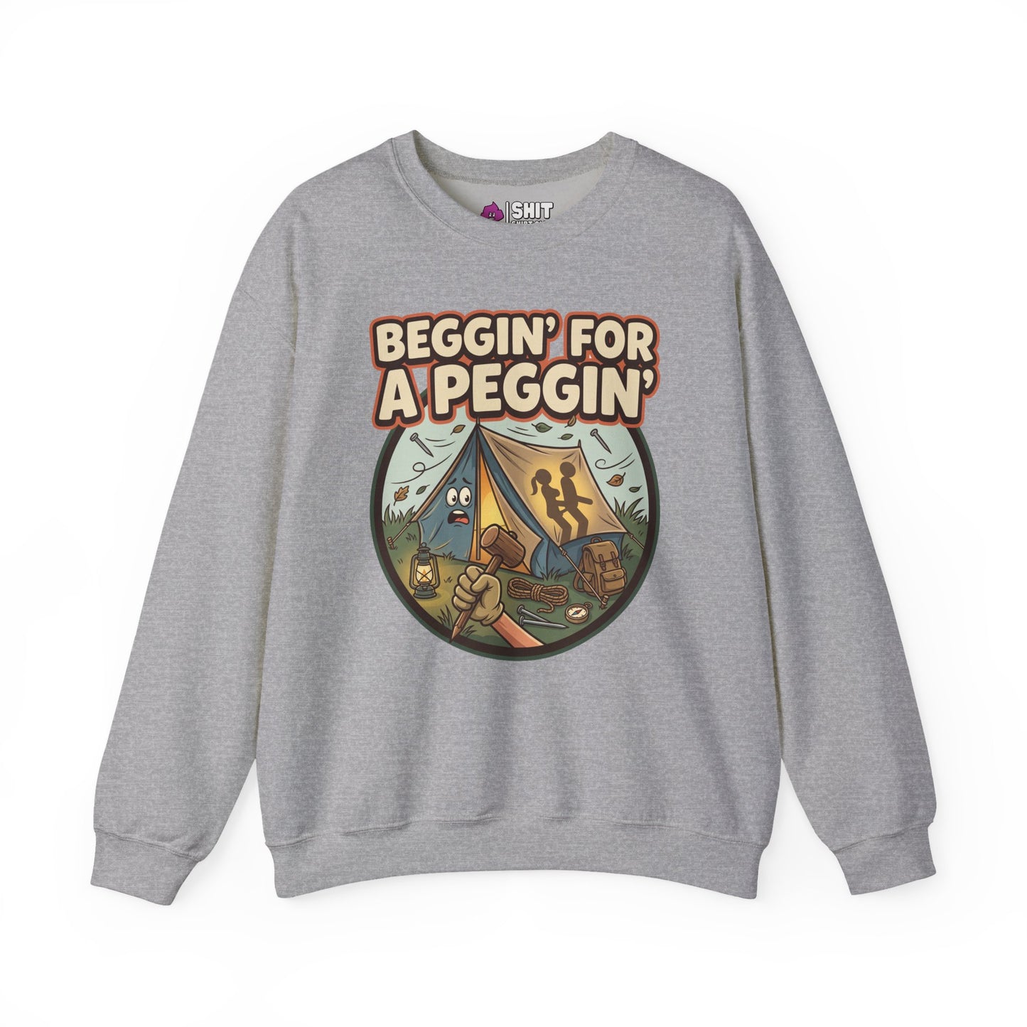 Beggin For A Peggin Funny Camping Sweatshirt - Shit Shirt Club 
