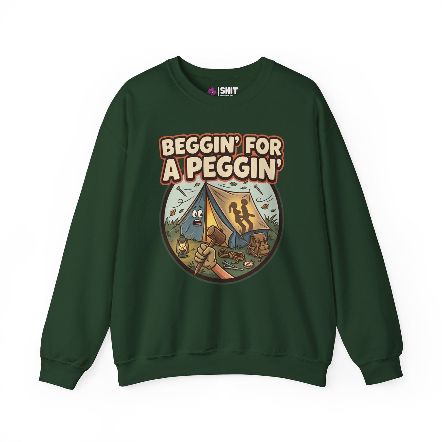 Beggin For A Peggin Funny Camping Sweatshirt - Shit Shirt Club 