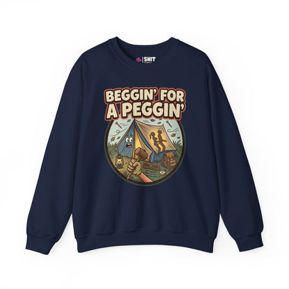 Beggin For A Peggin Funny Camping Sweatshirt - Shit Shirt Club 