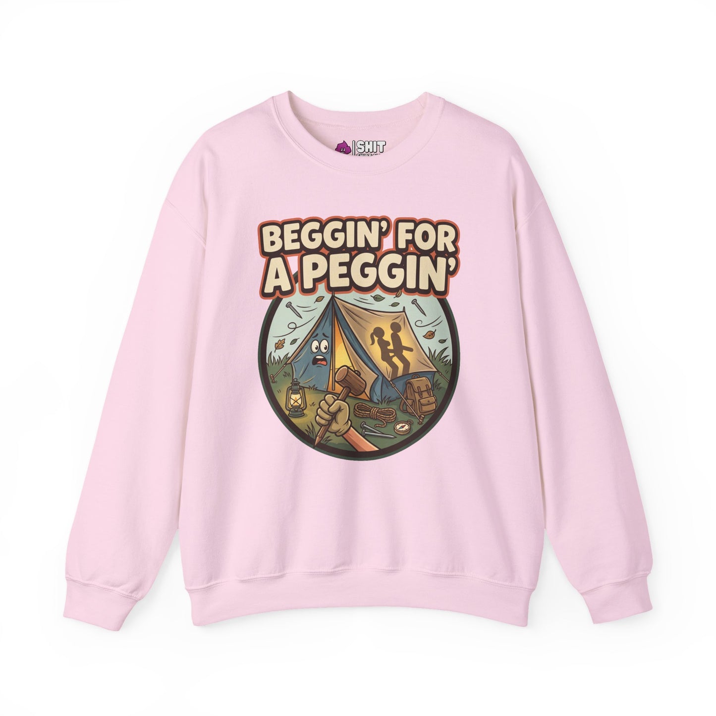 Beggin For A Peggin Funny Camping Sweatshirt - Shit Shirt Club 
