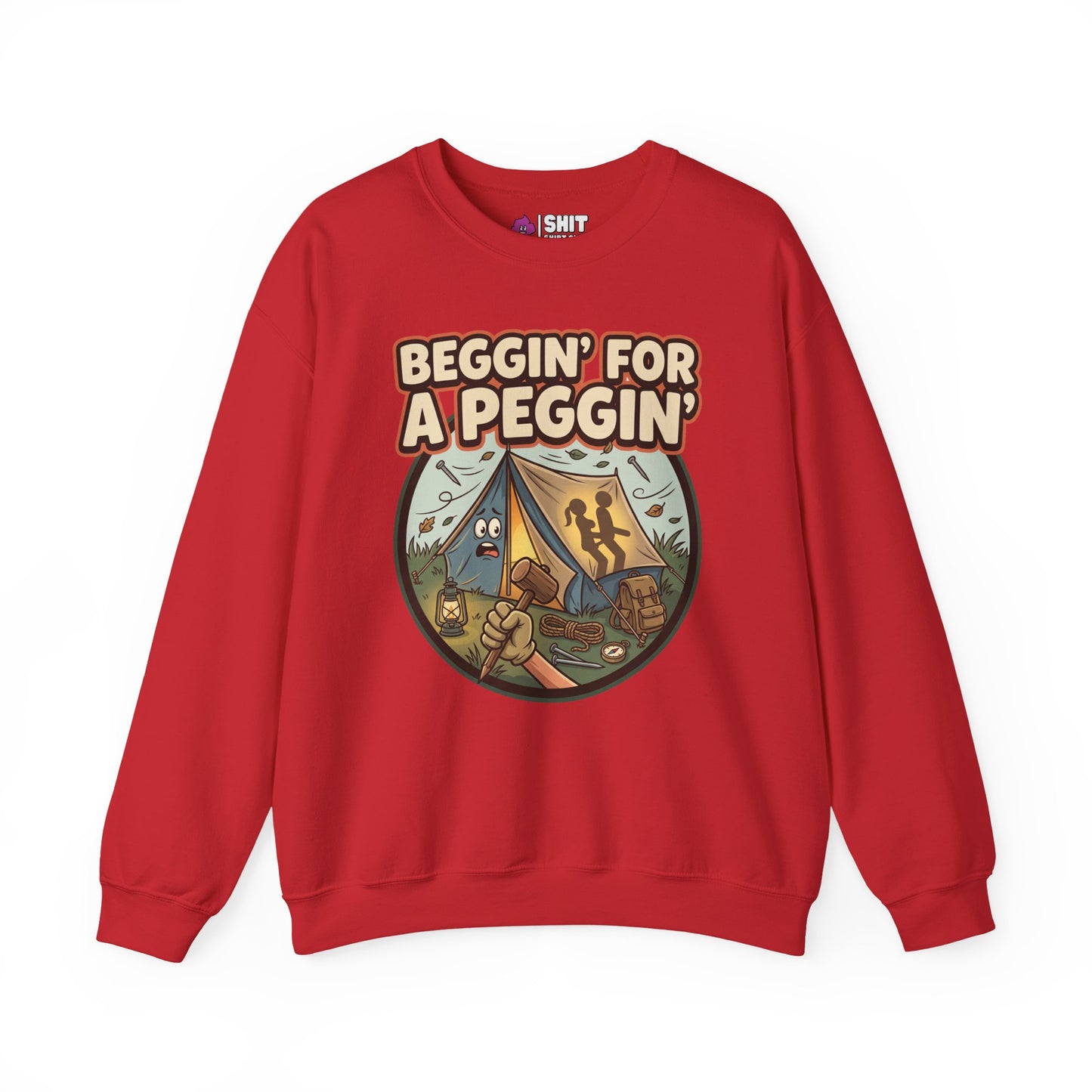 Beggin For A Peggin Funny Camping Sweatshirt - Shit Shirt Club 