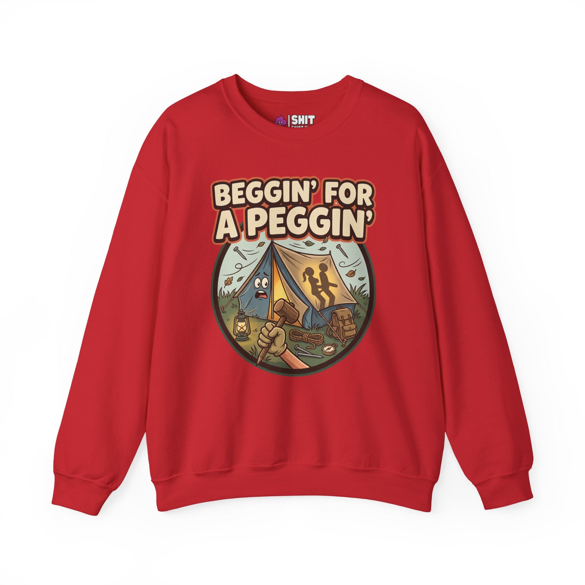 Beggin For A Peggin Funny Camping Sweatshirt - Shit Shirt Club 