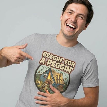 Beggin' for a Peggin' Camping Tee - Shit Shirt Club 