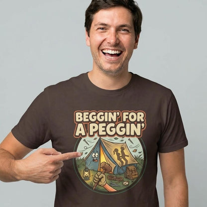Beggin' for a Peggin' Camping Tee - Shit Shirt Club 