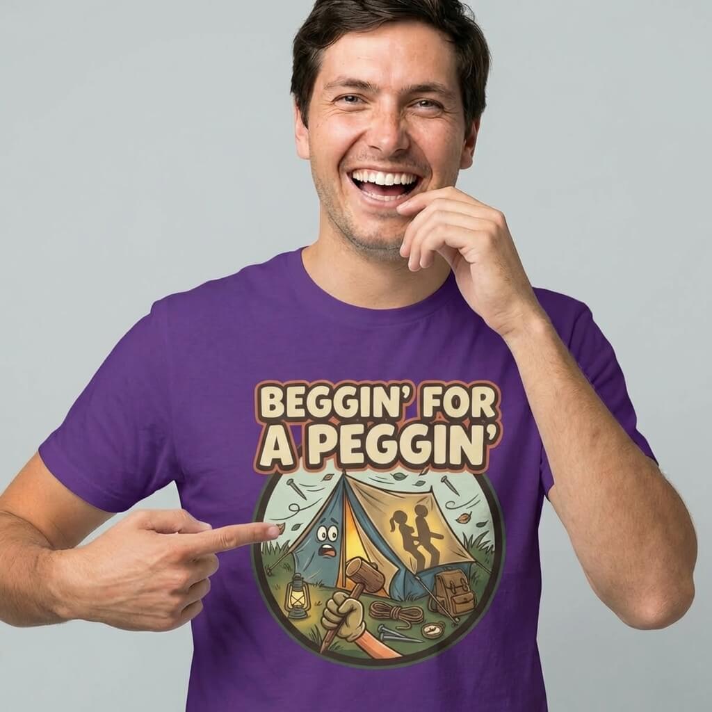 Beggin' for a Peggin' Camping Tee - Shit Shirt Club 