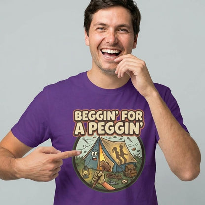 Beggin' for a Peggin' Camping Tee - Shit Shirt Club 