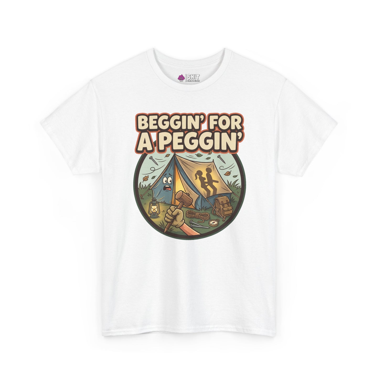 Beggin' for a Peggin' Camping Tee - Shit Shirt Club 