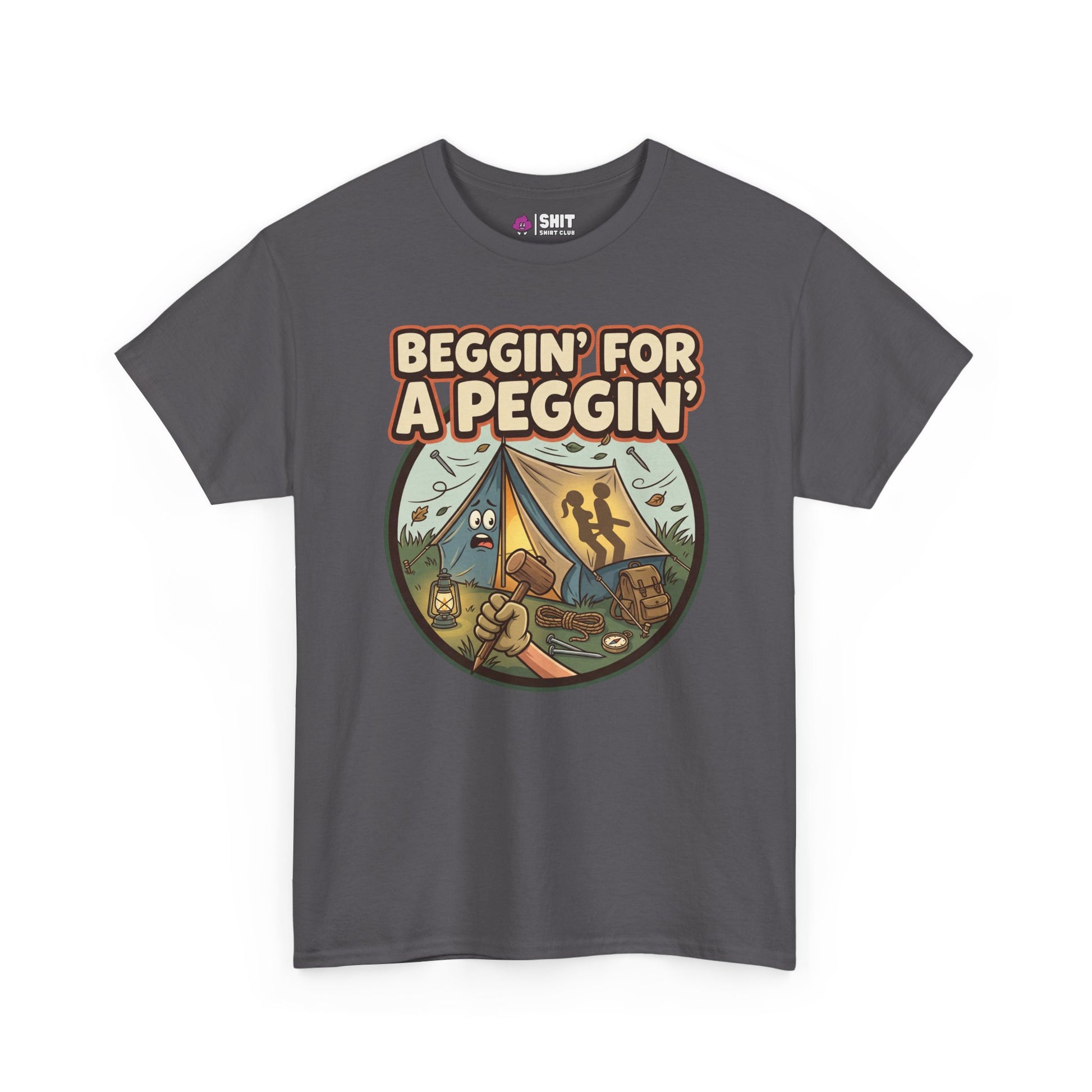 Beggin' for a Peggin' Camping Tee - Shit Shirt Club 