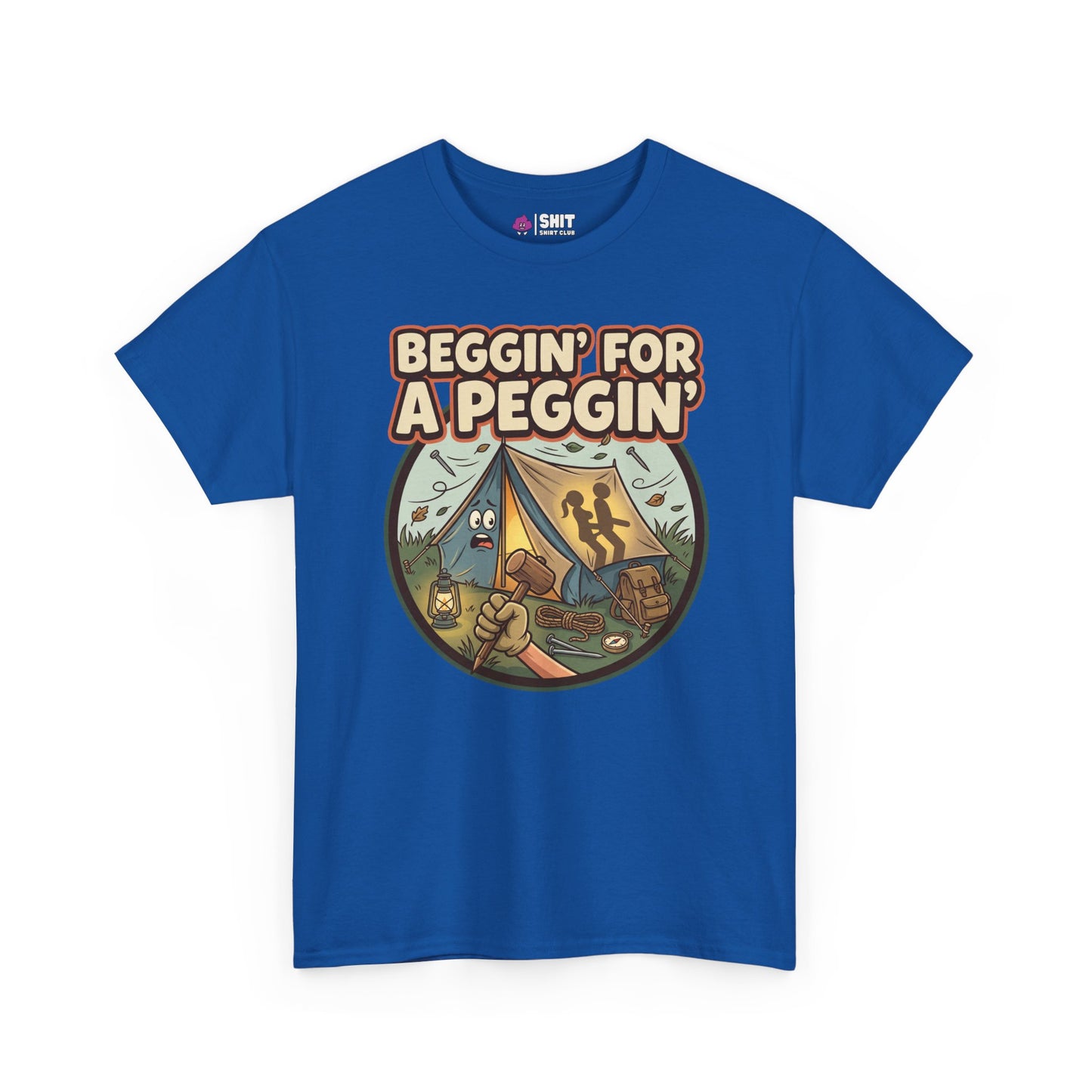 Beggin' for a Peggin' Camping Tee - Shit Shirt Club 