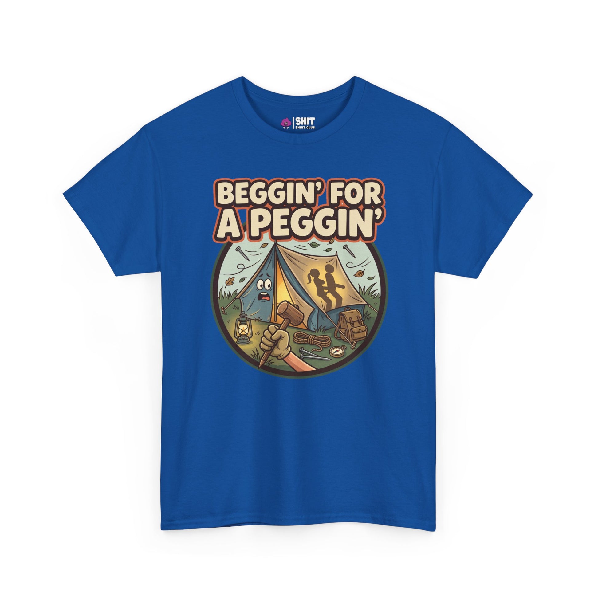 Beggin' for a Peggin' Camping Tee - Shit Shirt Club 
