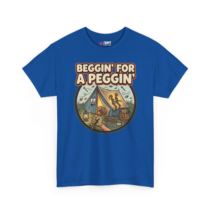 Beggin' for a Peggin' Camping Tee - Shit Shirt Club 