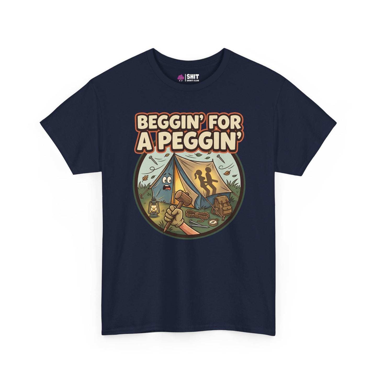 Beggin' for a Peggin' Camping Tee - Shit Shirt Club 