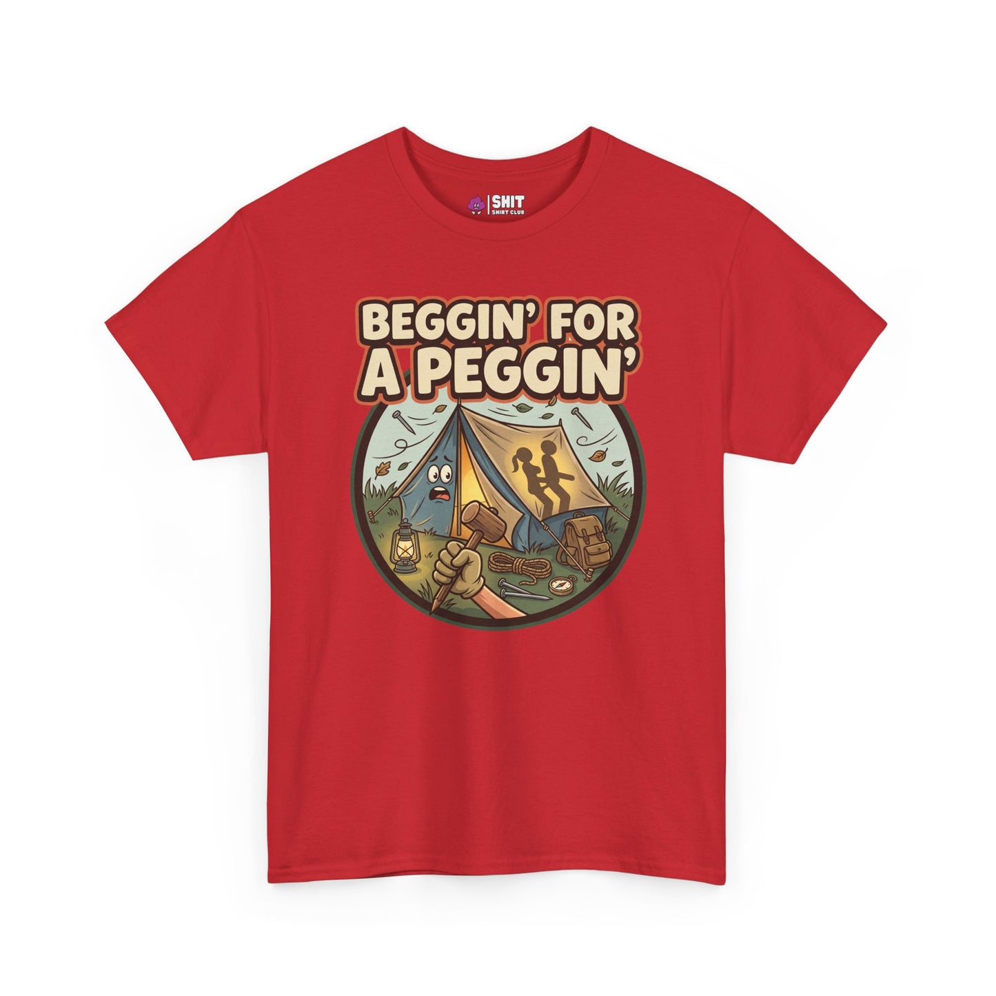 Beggin' for a Peggin' Camping Tee - Shit Shirt Club 