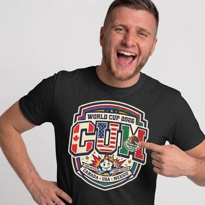 CUM World Cup 2026 T-Shirt | Funny World Cup 2026 Football Tee - Shit Shirt Club 