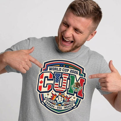 CUM World Cup 2026 T-Shirt | Funny World Cup 2026 Football Tee - Shit Shirt Club 