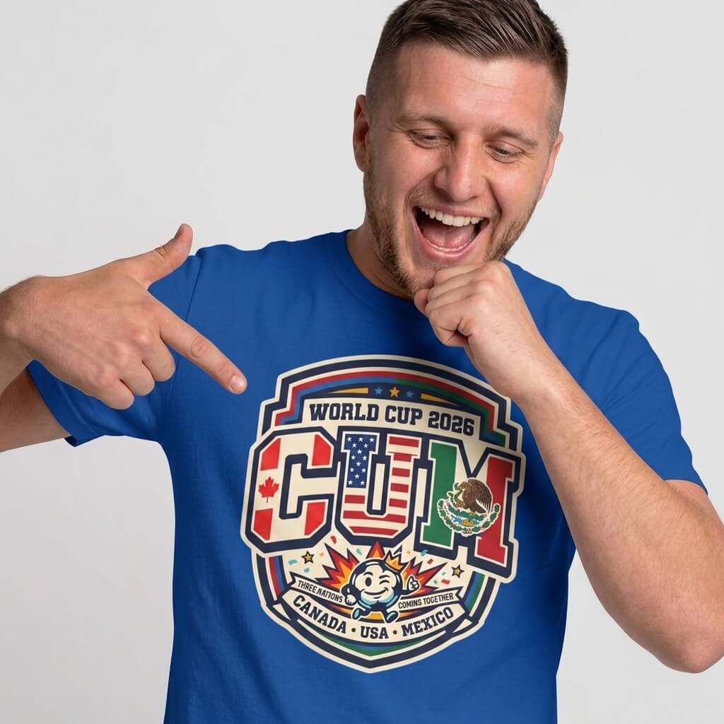 CUM World Cup 2026 T-Shirt | Funny World Cup 2026 Football Tee - Shit Shirt Club 