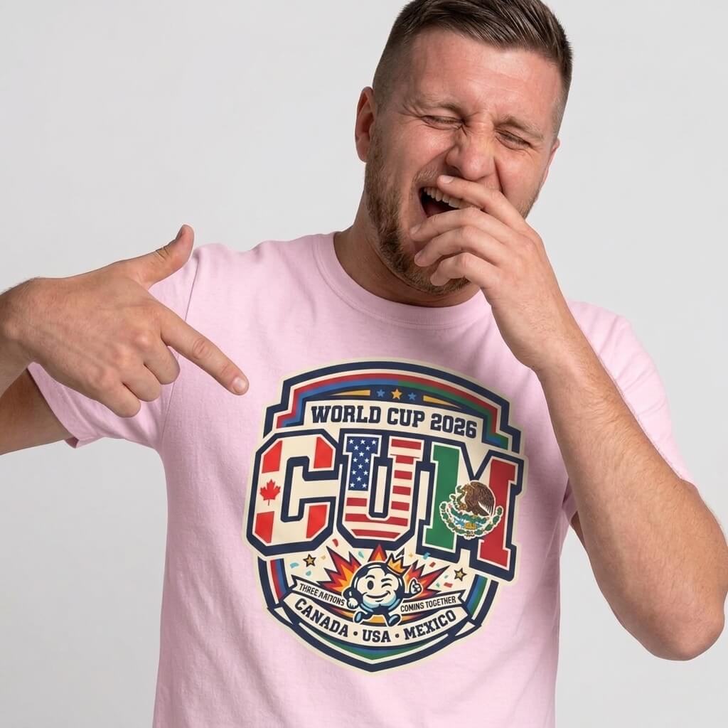 CUM World Cup 2026 T-Shirt | Funny World Cup 2026 Football Tee - Shit Shirt Club 