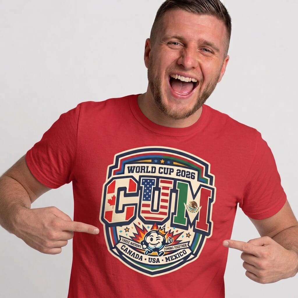 CUM World Cup 2026 T-Shirt | Funny World Cup 2026 Football Tee - Shit Shirt Club 