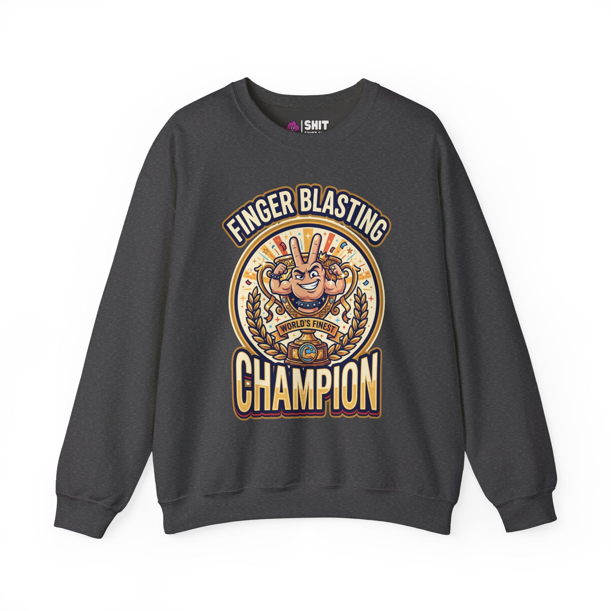 Finger Blasting Champion Funny Sweatshirt - Shit Shirt Club 