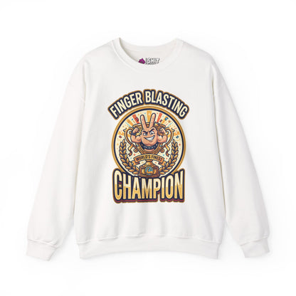 Finger Blasting Champion Funny Sweatshirt - Shit Shirt Club 