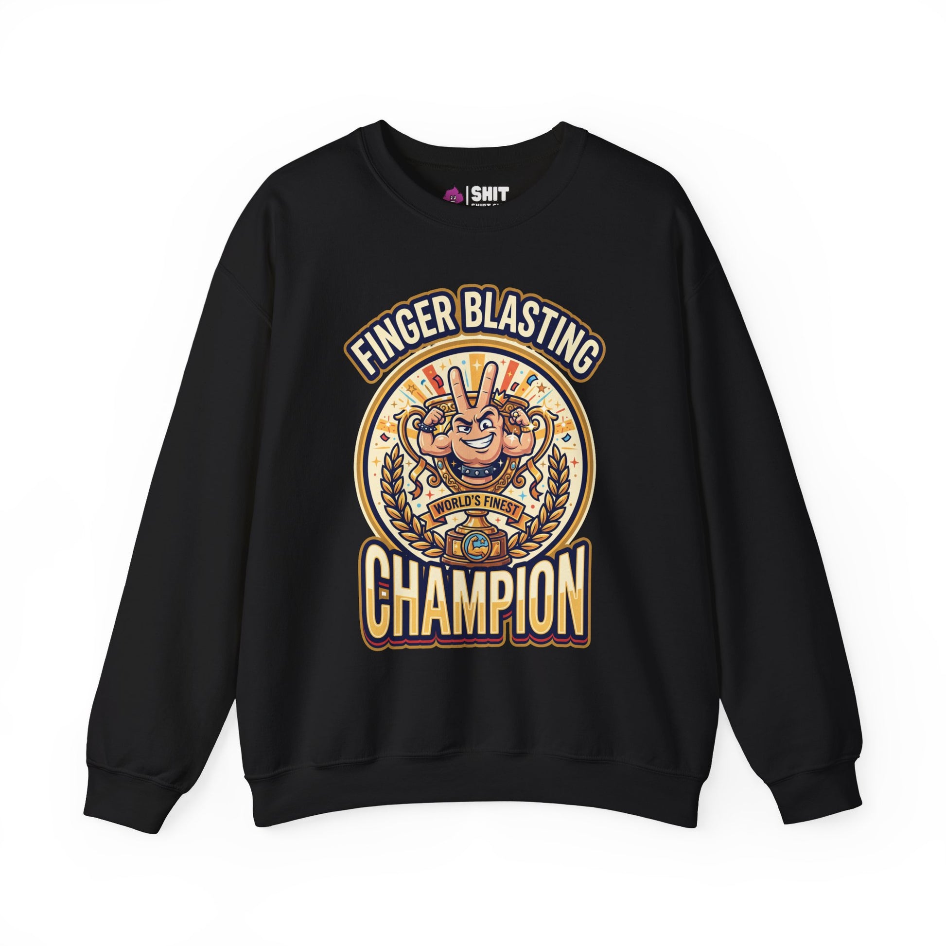 Finger Blasting Champion Funny Sweatshirt - Shit Shirt Club 