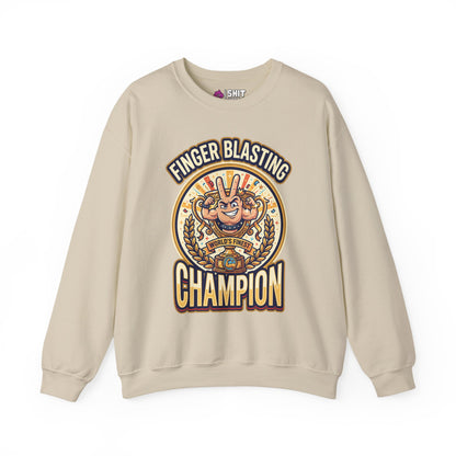 Finger Blasting Champion Funny Sweatshirt - Shit Shirt Club 