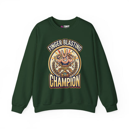 Finger Blasting Champion Funny Sweatshirt - Shit Shirt Club 
